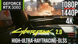 Cyberpunk 2077 2.0 Update | RTX 3060 12GB (1080p, 1440p, 4K High-Ultra- Ray Tracing with DLSS Test)