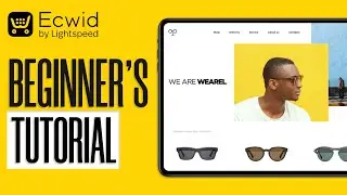 How To Use Ecwid For Beginners 2025 Tutorial