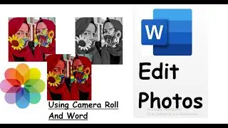 EDITING photos   Using phone and MS WORD