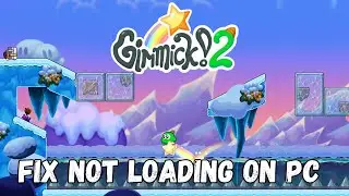 How To Fix Gimmick! 2 Not Loading Screen Error | Fix Gimmick! 2 Stuck On Loading Screen Error On PC