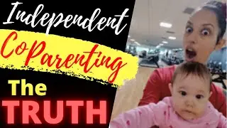 LOE : INDEPENDENT CO-PARENTING : The TRUTH (Pros & Cons, how to, solo mum, solutions...)