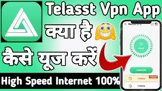 Telasst Vpn || Telasst Vpn App kaise Use kare || How to Use Telasst Vpn App || Telasst Vpn App