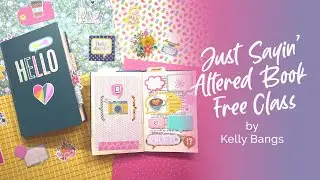 Just Sayin' Altered Book Free Class with 