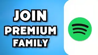 How To Join Premium Family Spotify (2023 Guide)