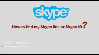 How do I find my Skype link or  Skype ID for shear someone ?