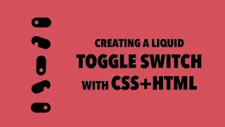 Creating a Liquid Switch with CSS
