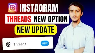 Instagram new update || Instagram threads option update || Insta Threads update 2023