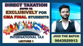 CMA FINAL || DIRECT TAX || INTERNATIONAL TAXATION - 1 || TAX HAVEN, DOUBLE TAXATION, TREATY, CFC