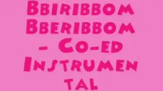 Bbiribbom Bberibbom - Co-ed [MR] (Instrumental) + DL Link