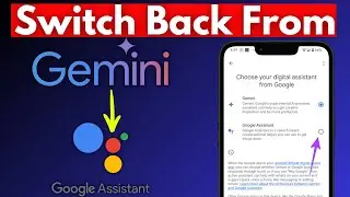 How to Switch Back to Google Assistant From Gemini 2024 || Revert to Google Assistant From Gemini Ai
