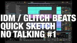How to sketch IDM / Glitch beats while on Holiday #1