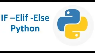 If Else Elif statement in Python [Part 8]