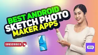 Best Android Sketch Photo Maker Apps 2024 [New Method]