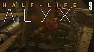 Jeff - Half-Life Alyx | Blind Playthrough [Part 9]