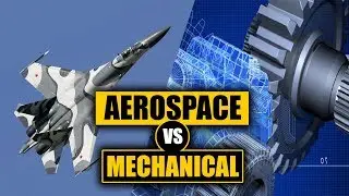 Aerospace Vs Mechanical Engineering - How to Pick the Right Major