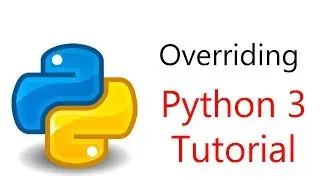 #15 Python Programming -  Polymorphism and Overriding