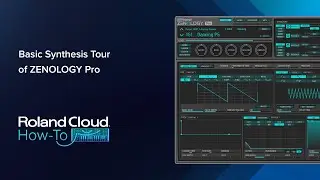 Roland Cloud How-To: Basic Synthesis Tour of ZENOLOGY Pro