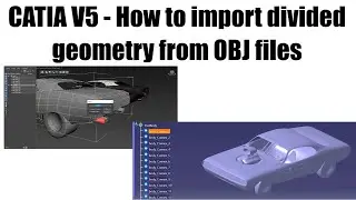Catia V5 - How to import divided geometry from OBJ files