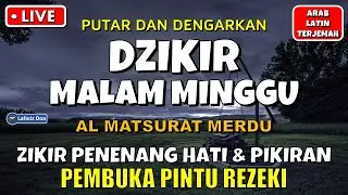 DZIKIR MALAM MINGGU BERKAH l Doa Pembuka Rezeki Dari Segala Penjuru l Zikir Malam Minggu Berkah