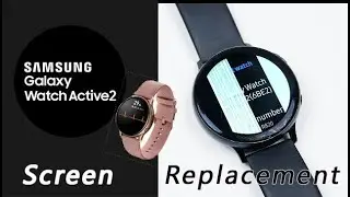 Samsung Galaxy Watch Active 2 Screen Replacement Tutorial / Wymiana wyświetlacza