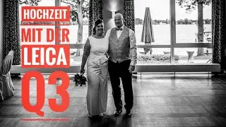 Eine Hochzeit mit der Leica Q3