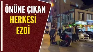 ÖNÜNE ÇIKAN HERKESİ EZDİ