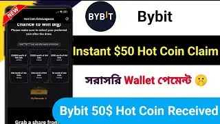 Instant $50 Hot Coin Claim 😱 || Bybit New offer  || New Crypto Loot || Instant New Today Offer