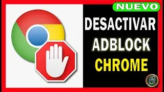 ⛔ Cómo DESACTIVAR ADBLOCK en GOOGLE CHROME 💻 2024 ✅ Desactivar el Bloqueador de ANUNCIOS Fácil