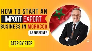How to create an import export business in Morocco?