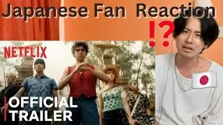Japanese Reacts ONE PIECE | Official Trailer | Netflix