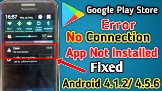 How To Fix Google Play Store Error No Connection |App Not installed Fixed  Android 4.2&4.3 