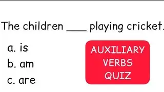 GRAMMAR QUIZ : AUXILIARY VERBS. CAN YOU GET A PERFECT SCORE?