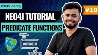 Neo4j Cypher Predicate Functions | Neo4j Tutorial | Lecture 10