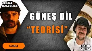 GÜNEŞ DİL TEORİSİ - KAMİL KARTAL