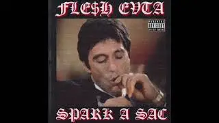 FLE$H EVTA - SPARK A SAC (Prod. $mokeGod)