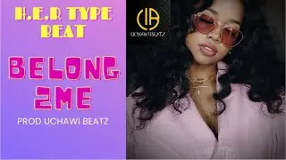 (FREE) H.E.R- Bryson Tiller  R&B Type Beat "Belong2Me"