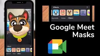 Google Meet Masks - How to Use Mask filters during Google Meet