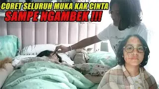 CORET SELURUH MUKA KAK CINTA PAS LAGI TIDUR SAMPE NGAMBEK ‼