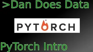PyTorch Installation and Intro