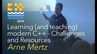 Learning (and teaching) modern C++ - Challenges and Resources - Arne Mertz  [C++ on Sea 2019]