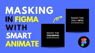 Figma Mask Animation - Design & Prototype (Figma For Beginners)