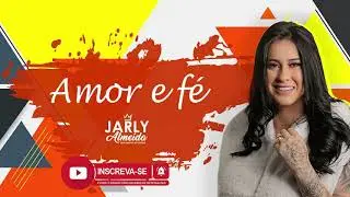 Jarly Almeida - Amor e fé - CD FAZER BICO E BEBER CACHAÇA