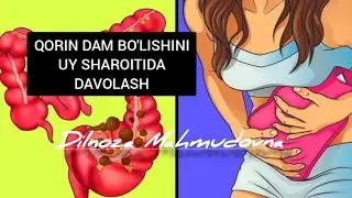 Qorin dam bo'lish sabablari? Uy sharoitida davolash choralari.