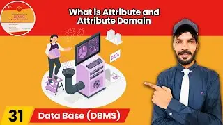 Lect-31 What is Attribute and Attribute Domain | Attribute and Attribute Domain in Database