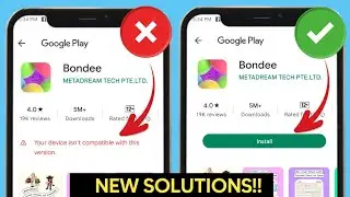 Fix Bondee App Your device isnt compatible with this version Android | How to download Bondee App