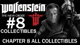 Wolfenstein: The New Order - ALL COLLECTIBLES Chapter 8 (Enigma Codes -  Letters - Gold Items)