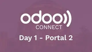 #OdooConnect 2019 Day 2 - Portal 2 (Late Afternoon)