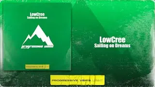 LowCree - Sailing on Dreams [Progressive Vibes Light - PVM960L]
