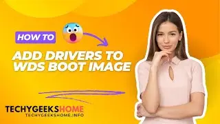How to Add Drivers into a WDS Boot Image