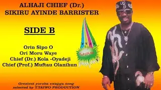 SIKIRU AYINDE BARRISTER- ORIN SIPO O (FUJI EXPLOSION ALBUM)